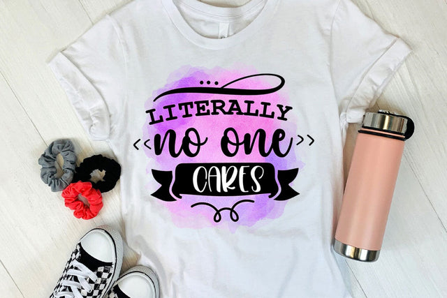 Literally No One Cares I Funny Sarcastic Sublimation PNG Sublimation Happy Printables Club 
