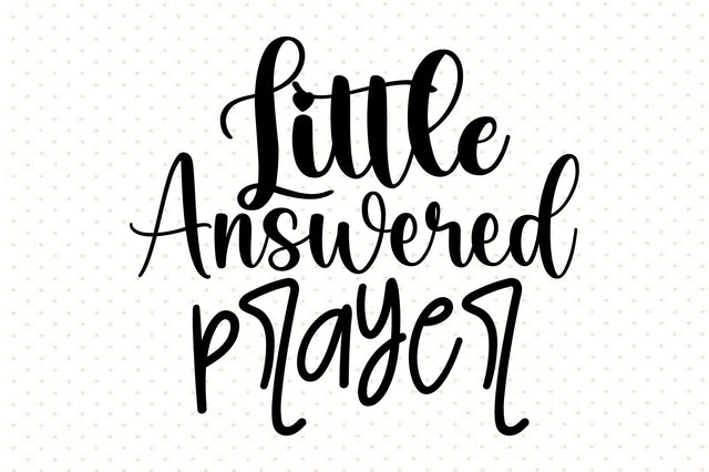 Little Answered Prayer svg file SVG orpitasn 