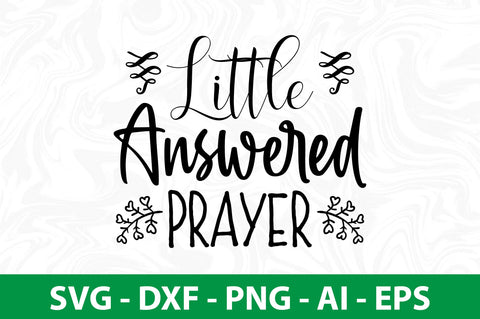 Little Answered Prayer svg SVG nirmal108roy 