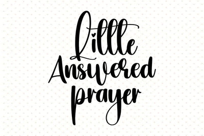 Little Answered Prayer svg SVG orpitasn 