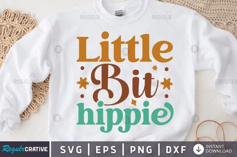 Little bit hippie SVG SVG Regulrcrative 