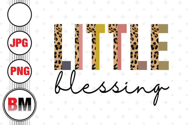 Little Blessing Half Leopard PNG, JPG Files Sublimation BMDesign 