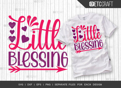 Little Blessing SVG Cut File | Blessing Svg | Newborn Svg | Child Svg | Cute Baby Svg | Baby Quotes | ETC T00086 SVG ETC Craft 