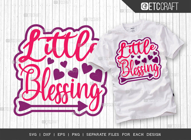 Little Blessing SVG Cut File | Blessing Svg | Newborn Svg | Child Svg | Cute Baby Svg | Baby Quotes | ETC T00086 SVG ETC Craft 