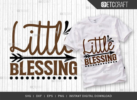 Little Blessing SVG Cut File, Blessing Svg, Newborn Svg, Child Svg, Cute Baby Svg, Baby Quotes, TG 01569 SVG ETC Craft 