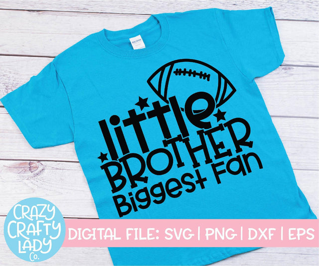 Little Brother, Biggest Fan | Football SVG Cut File SVG Crazy Crafty Lady Co. 