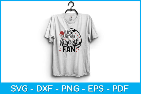Little Brother Biggest Fan Football Svg Design SVG artprintfile 