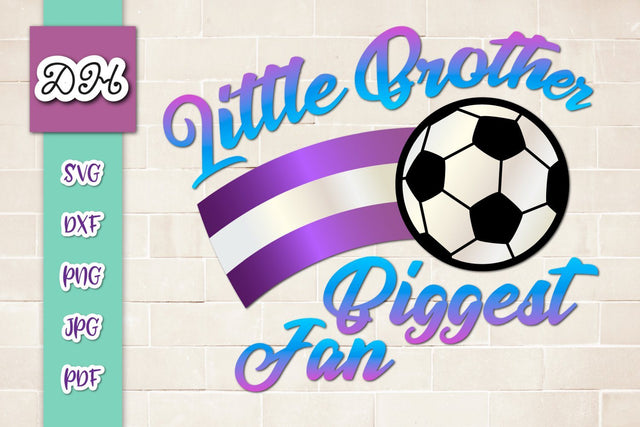 Little Brother biggest Fan Soccer Print & Cut SVG Digitals by Hanna 