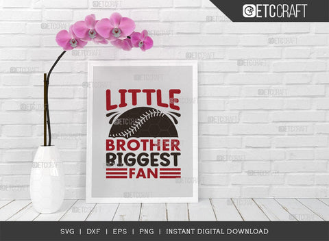 Little Brother Biggest Fan SVG Cut File, Baseball Svg, Sports Svg, Baseball Quotes, Baseball Cutting File, TG 01877 SVG ETC Craft 