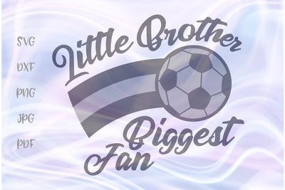 Little Brother Biggest Fan SVG, PNG, DXF, PDF, JPG SVG Digitals by Hanna 