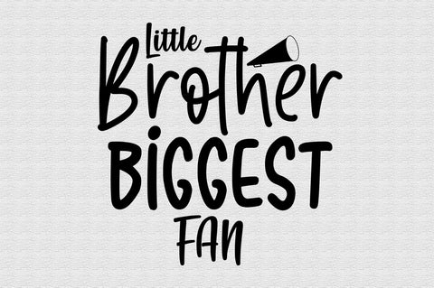 Little Brother Biggest Fan svg SVG orpitasn 