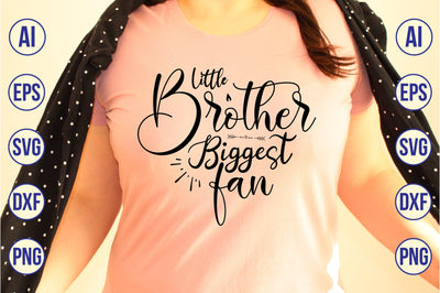 Little Brother Biggest Fan svg SVG orpitasn 