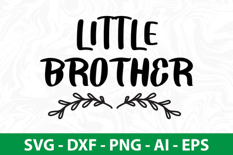 Little Brother SVG SVG nirmal108roy 