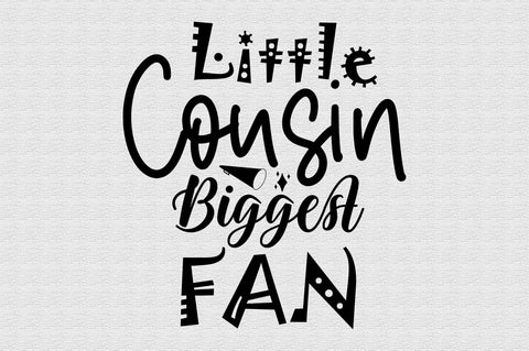 Little Cousin Biggest Fan svg SVG orpitasn 