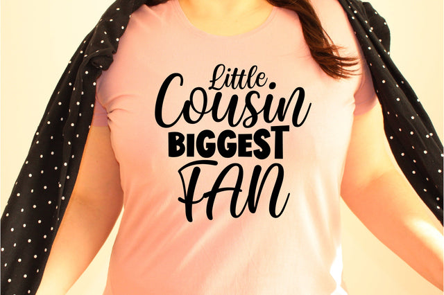 Little Cousin Biggest Fan svg SVG orpitasn 