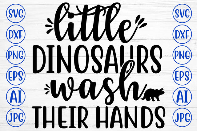 LITTLE DINOSAURS WASH THEIR HANDS SVG SVG Syaman 