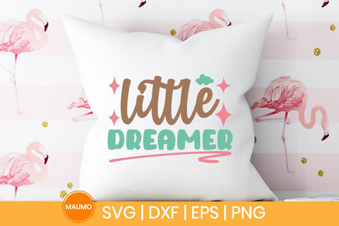 Little dreamer, baby svg quote SVG Maumo Designs 