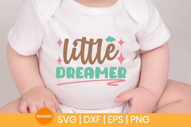 Little dreamer, baby svg quote SVG Maumo Designs 