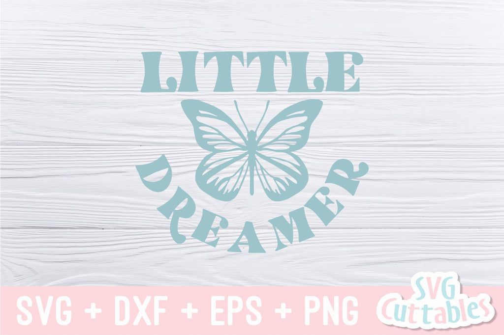 Little Dreamer svg - Baby Shirt svg - Cut File - svg - dxf - eps - png ...