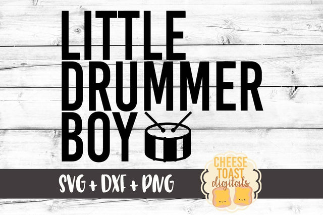 Little Drummer Boy SVG Cheese Toast Digitals 