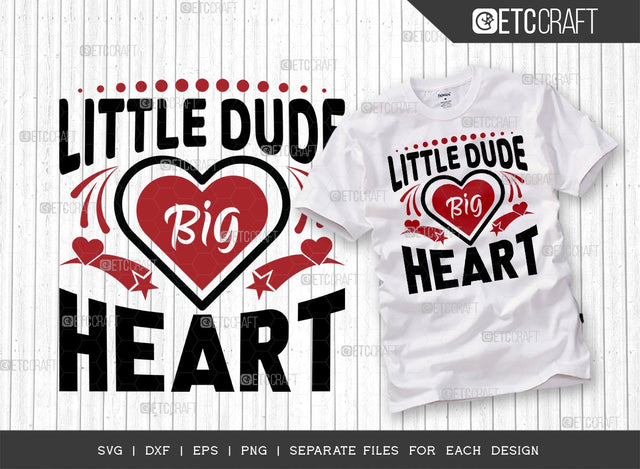 Little Dude Big Heart SVG Cut File | Love Svg | Valentine Svg | Valentine's Day Svg | February Svg | Funnt Valentine Svg | Valentine's Day Quote Design SVG ETC Craft 
