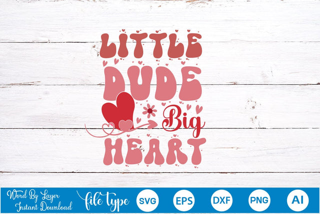 Little Dude Big Heart SVG Cut File SVGs,Quotes and Sayings,Food & Drink,On Sale, Print & Cut SVG DesignPlante 503 