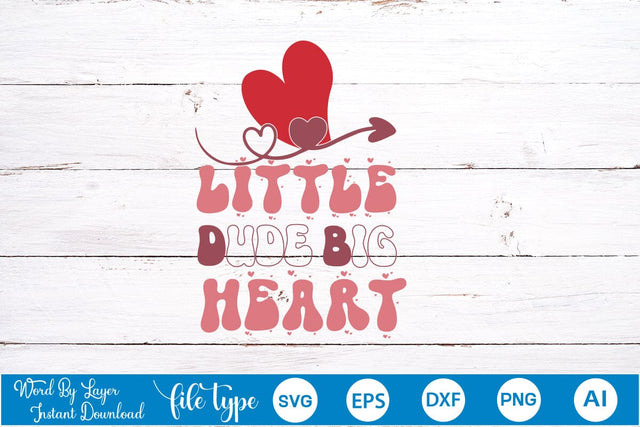 Little Dude Big Heart SVG Cut File SVGs,Quotes and Sayings,Food & Drink,On Sale, Print & Cut SVG DesignPlante 503 