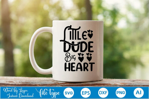 Little Dude Big Heart SVG SVGs,Quotes and Sayings,Food & Drink,On Sale, Print & Cut SVG DesignPlante 503 