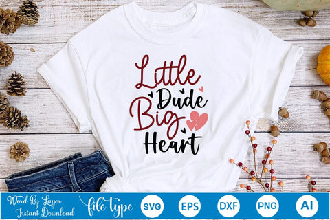 Little Dude Big Heart SVG SVGs,Quotes and Sayings,Food & Drink,On Sale, Print & Cut SVG DesignPlante 503 
