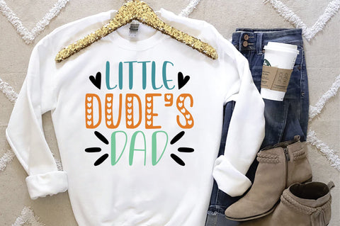 Little Dude's Dad Svg SVG Creativeart88 