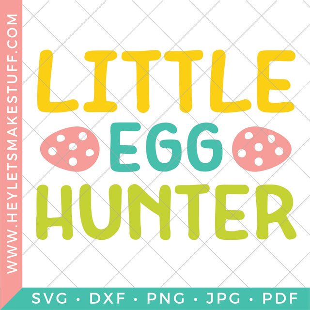 Little Egg Hunter SVG Hey Let's Make Stuff 