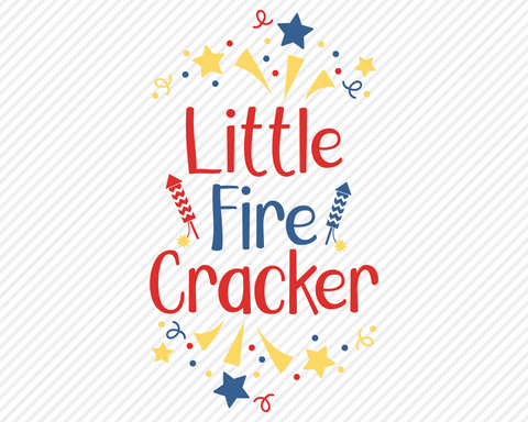 Little Fire Cracker | Patriotic SVG SVG Texas Southern Cuts 