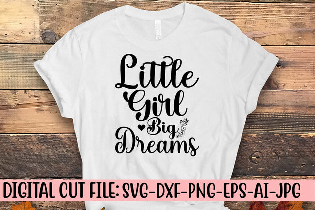Little Girl Big Dreams SVG Cut File SVG Syaman 