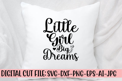 Little Girl Big Dreams SVG Cut File SVG Syaman 