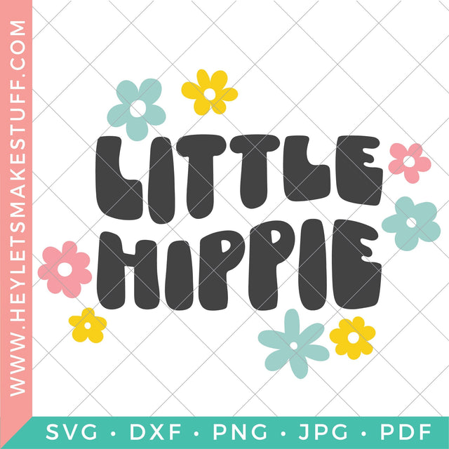Little Hippie SVG Hey Let's Make Stuff 
