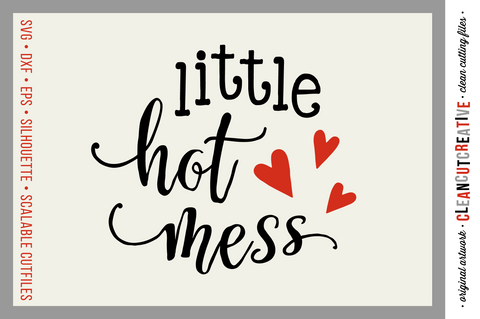 Little Hot Mess SVG design for girls SVG CleanCutCreative 