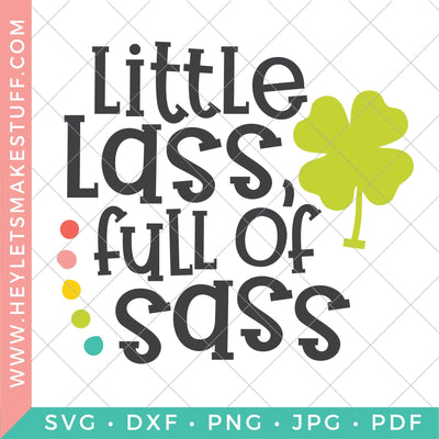 Little Lass Full of Sass SVG Hey Let's Make Stuff 