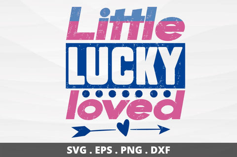 Little lucky loved SVG Designangry 