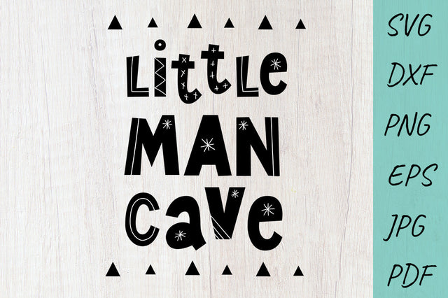 Little Man Cave SVG, EPS, PNG, DXF - Cut File - Boys Nursery SVG Irina Ostapenko 