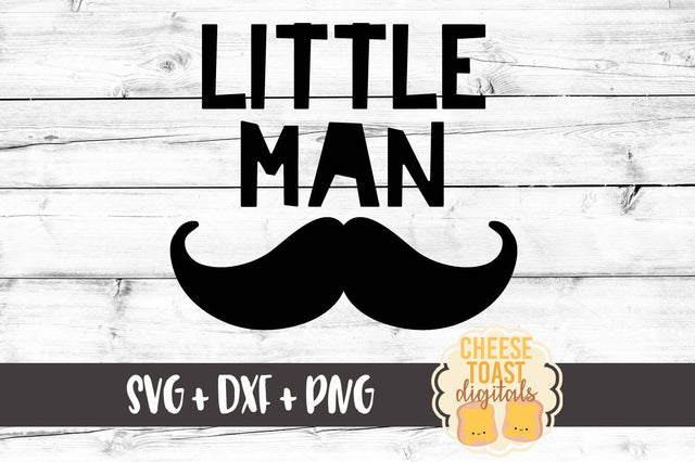 Little Man - Mustache SVG Cheese Toast Digitals 