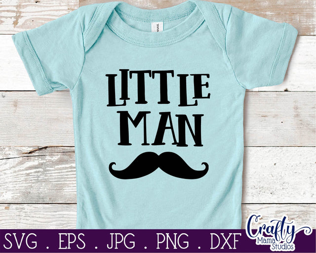 Little Man SVG - Baby Boy Svg SVG Crafty Mama Studios 