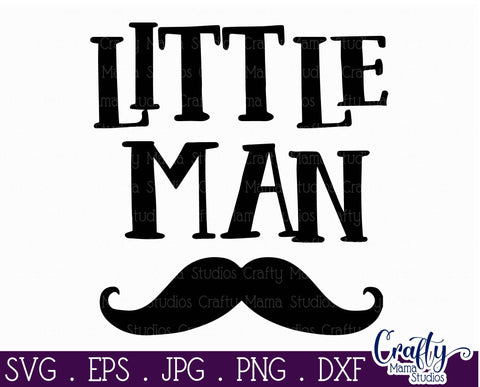 Little Man SVG - Baby Boy Svg SVG Crafty Mama Studios 