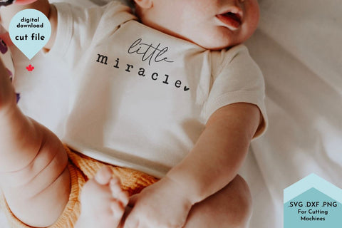 Little Miracle Baby SVG Cut File SVG Lettershapes 