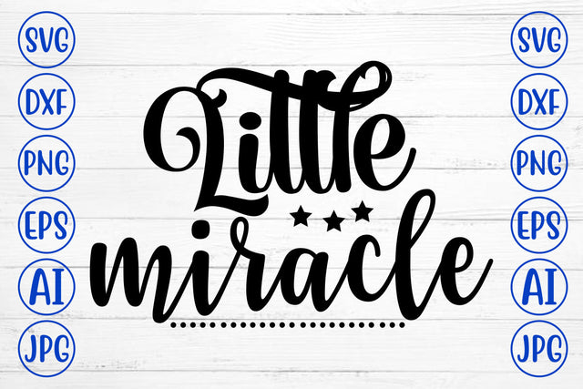 Little Miracle SVG Cut File SVG Syaman 