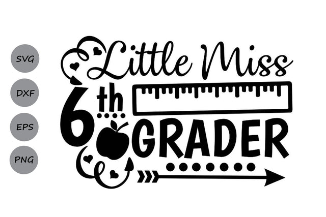 Little Miss 6th Grader| Back To School SVG Cutting Files. SVG CosmosFineArt 