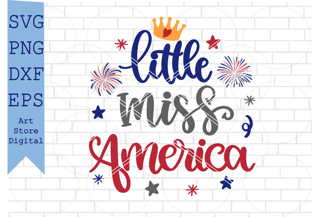 Little Miss America Svg, 4th of July Svg, Png, Dxf, Eps Cut Files SVG Artstoredigital 