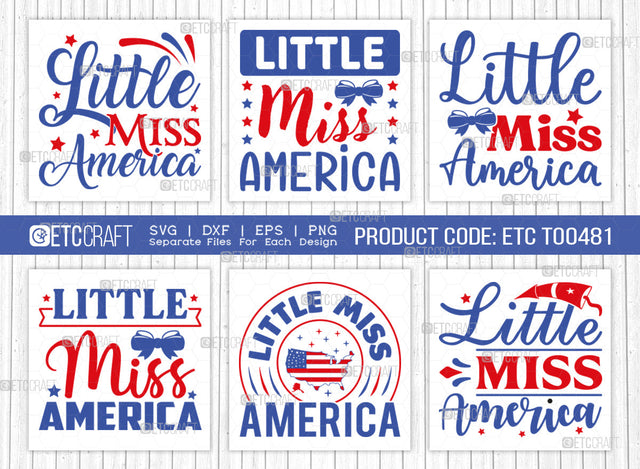Little Miss America SVG Bundle, 4th Of July Svg, Independence Day Svg, America Svg, Patriotic Svg, USA Flag, Holiday Svg, Forth July Quote, ETC T00481 SVG ETC Craft 