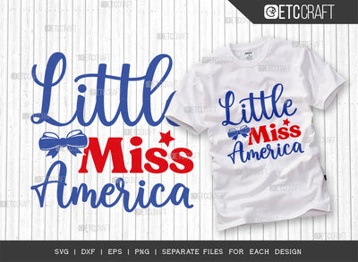 Little Miss America SVG Cut File, 4th Of July Svg, Independence Day Svg, America Svg, Patriotic Svg, USA Flag, Holiday Svg, Forth July Quote, ETC T00481 SVG ETC Craft 