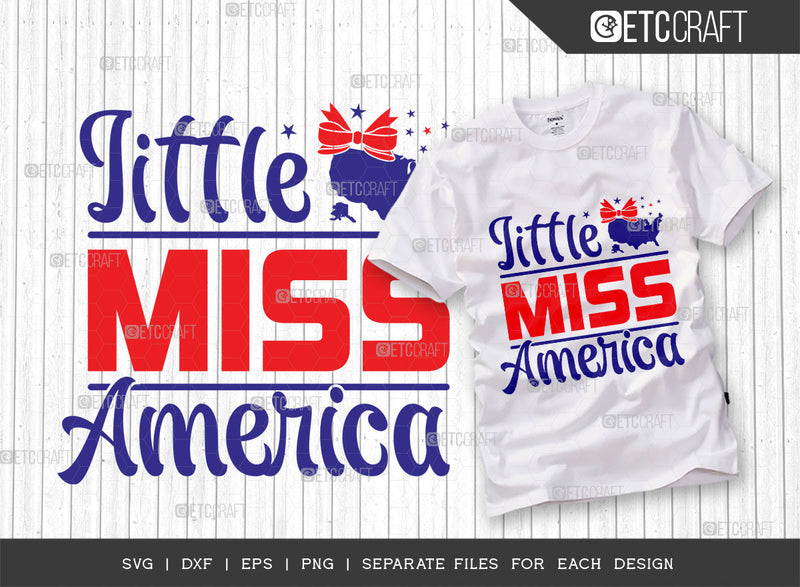 Little Miss America SVG Cut File | Independence Day Svg | Memorable Day Svg | Girl Gift Svg | Patriotic Svg | American Svg | T-shirt Design SVG ETC Craft 