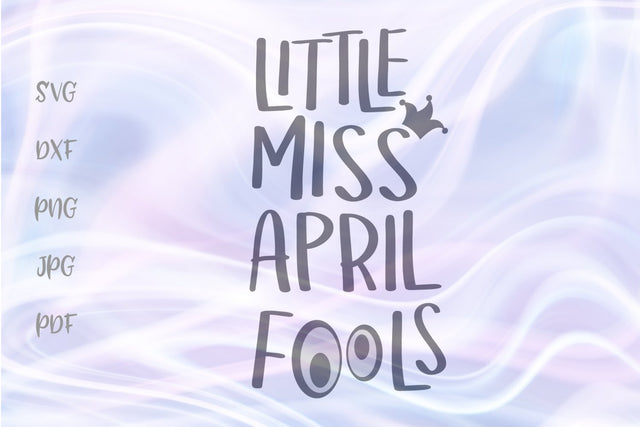 Little Miss April Fools SVG, PNG, DXF, PDF, JPG SVG Digitals by Hanna 